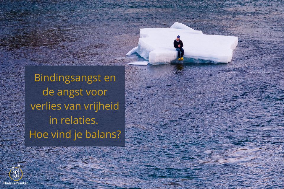 Bindingsangst en angst voor verlies van vrijheid