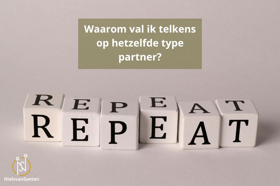 Waarom val ik telkens op hetzelfde type partner?